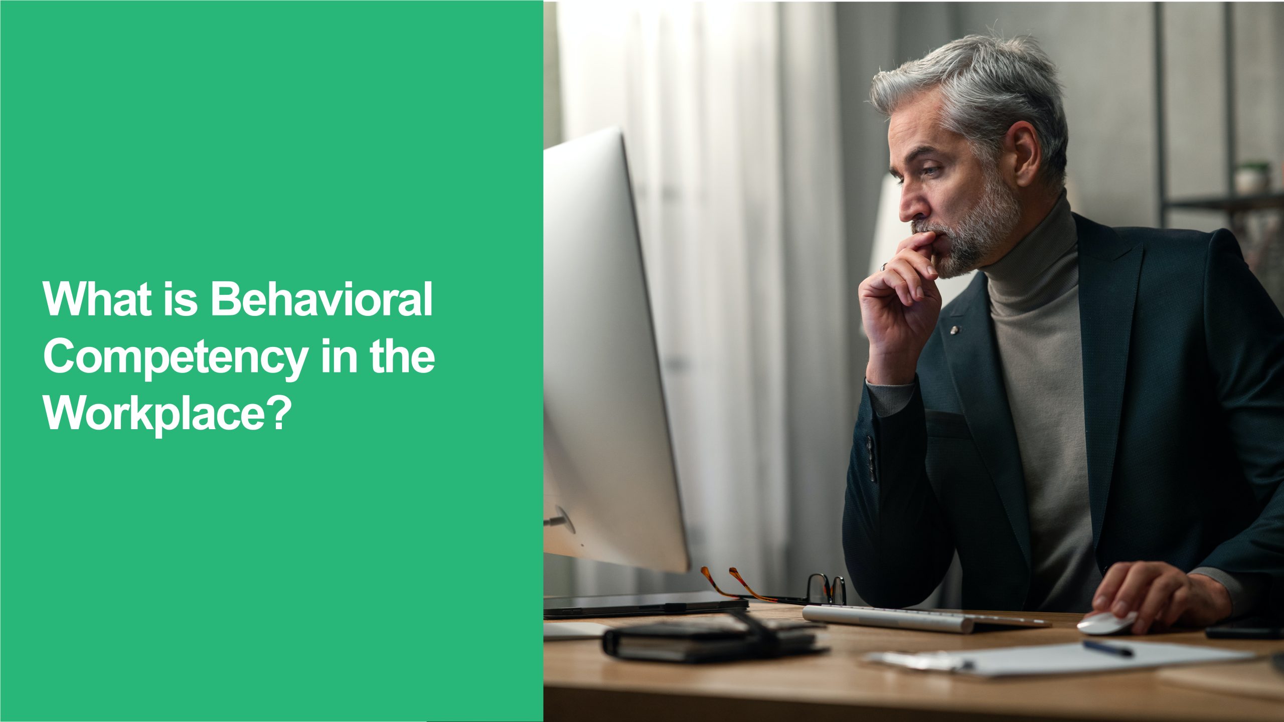 62 What is Behavioral Competency in the Workplace Behavioral Competency