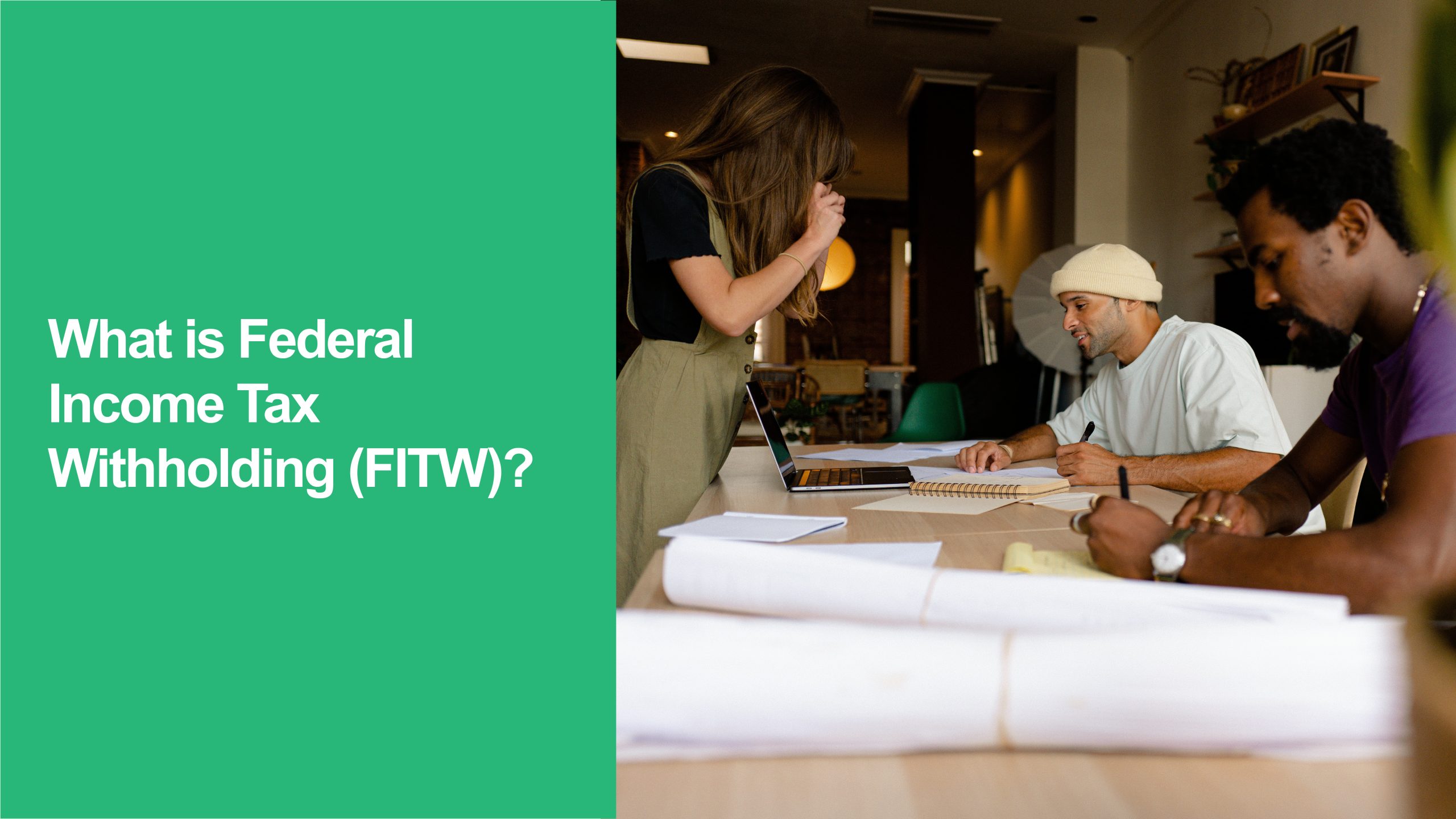 245 What is Federal Income Tax Withholding (FITW) Federal Income Tax (FIT)