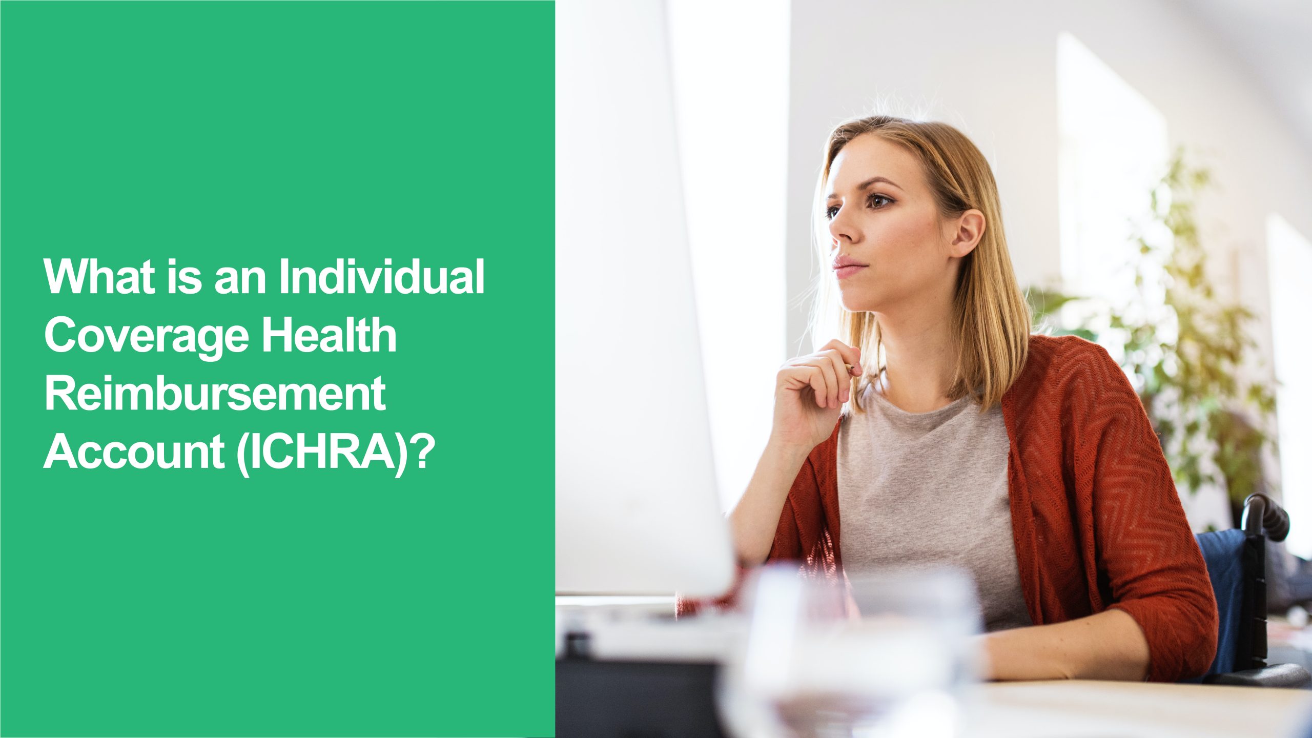 Individual Coverage Health Reimbursement Account (ICHRA)