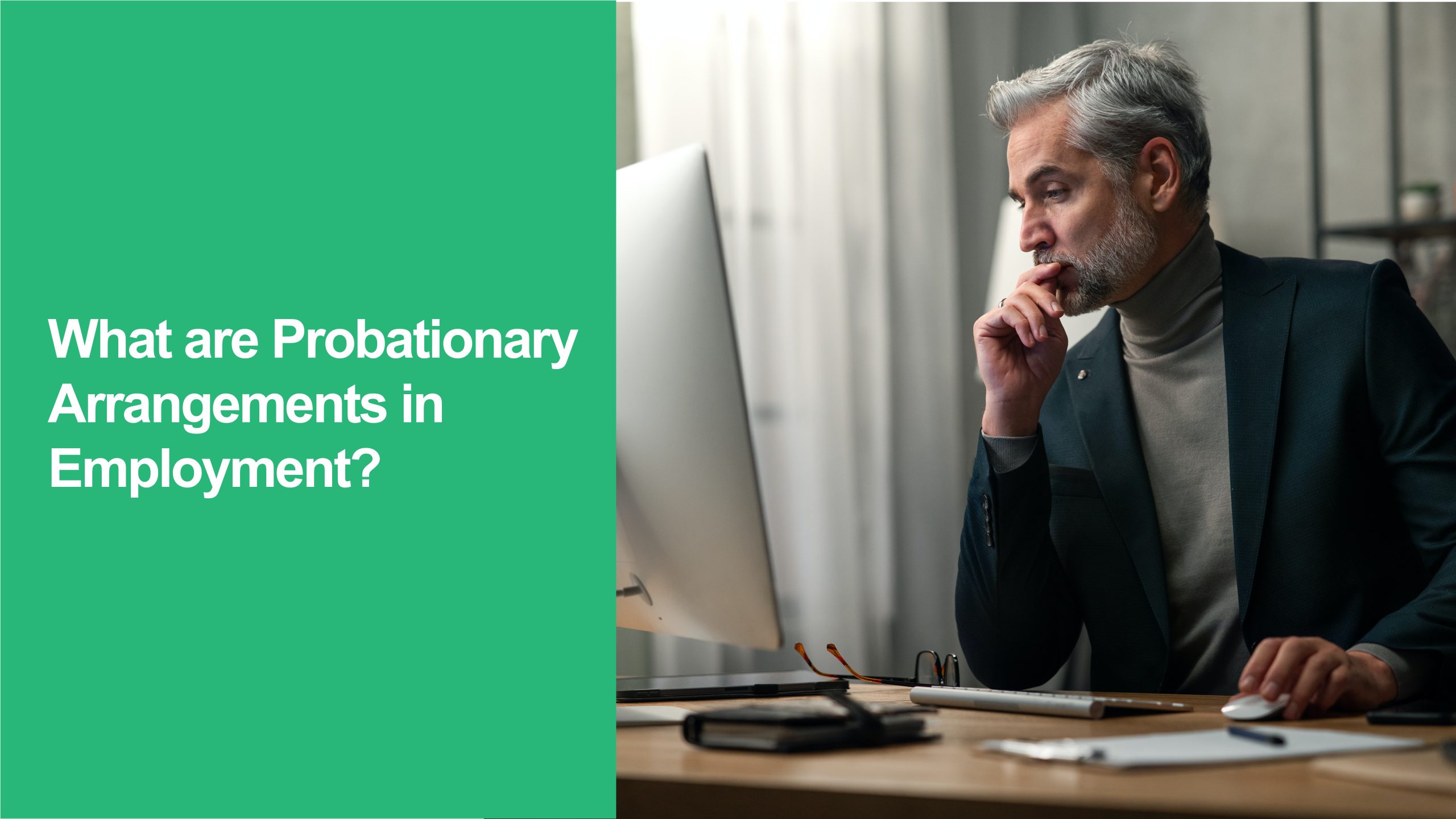 463 What are Probationary Arrangements in Employment Probationary Arrangements