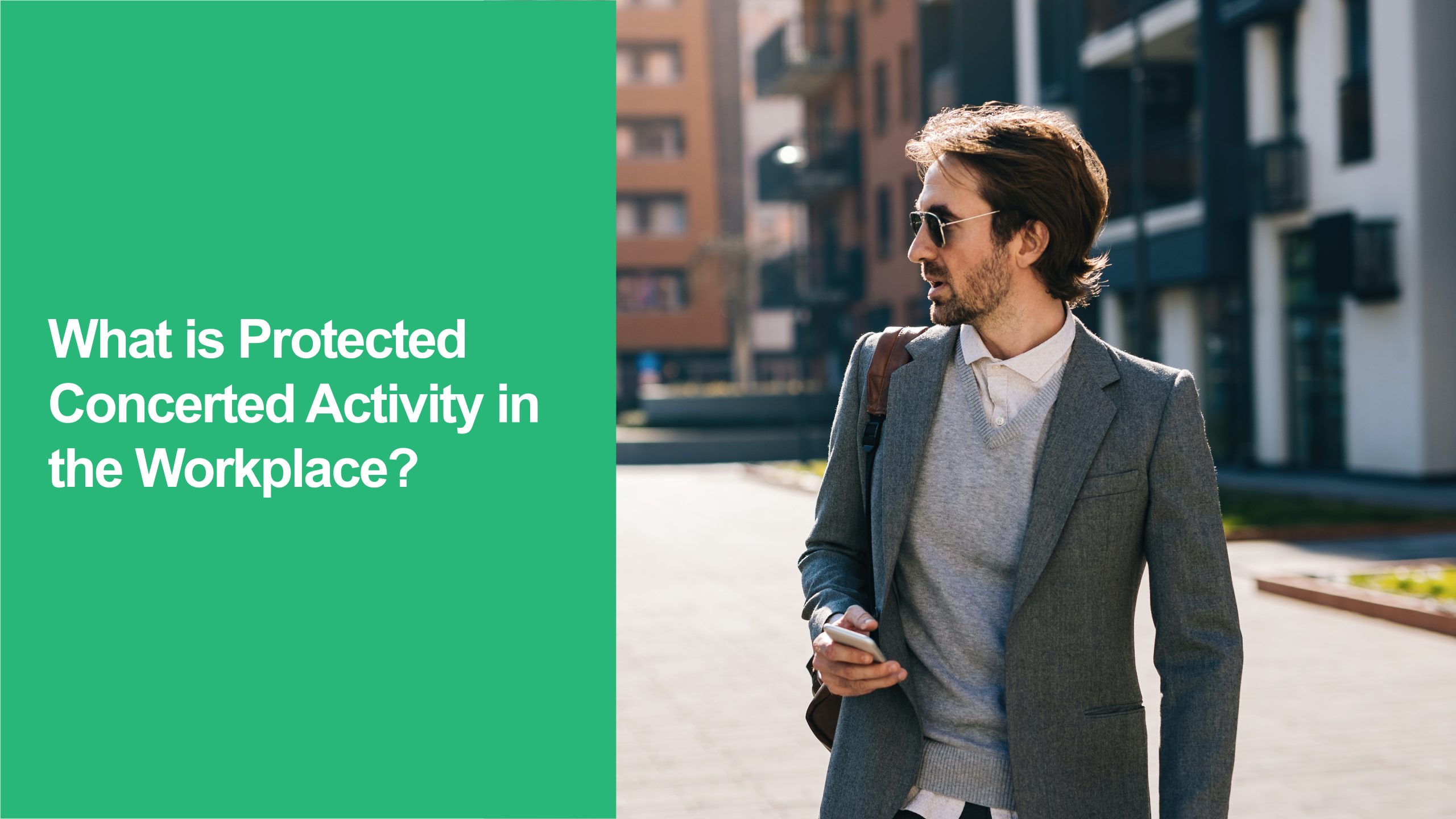 468 What is Protected Concerted Activity in the Workplace Protected Concerted Activity