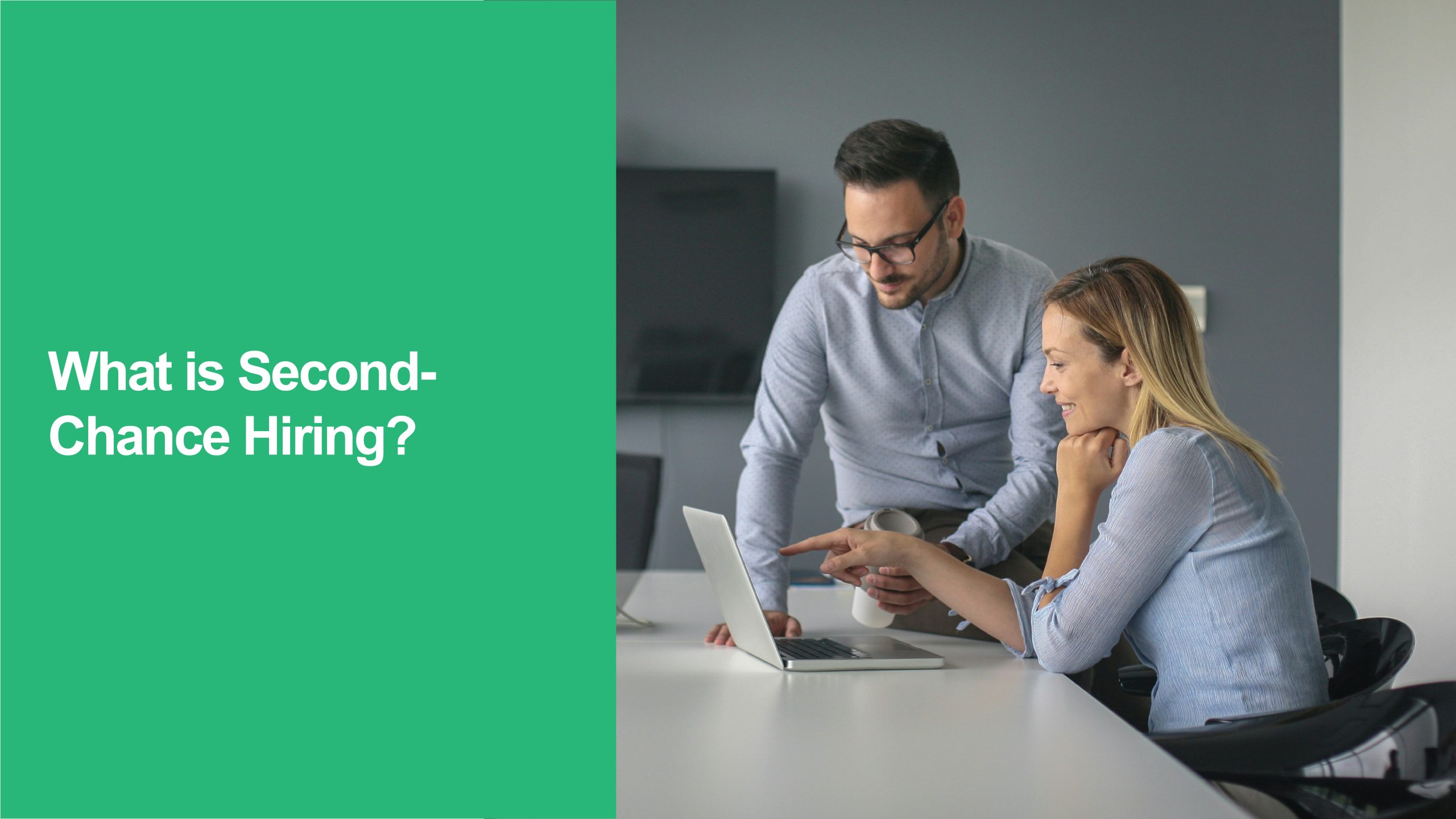 508 What is Second-Chance Hiring Second-Chance Hiring