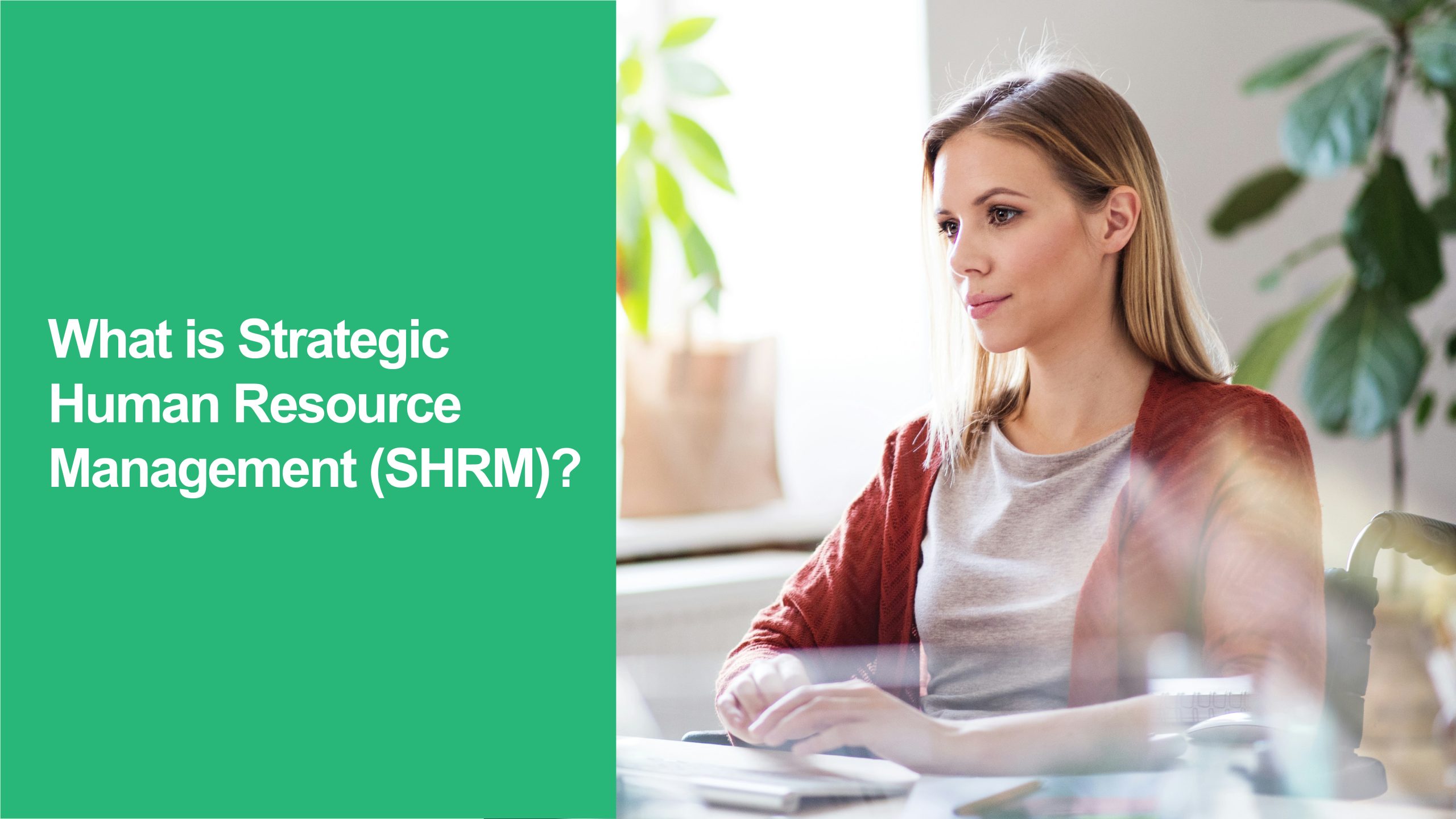 532 What is Strategic Human Resource Management (SHRM) Strategic Human Resource Management (SHRM)